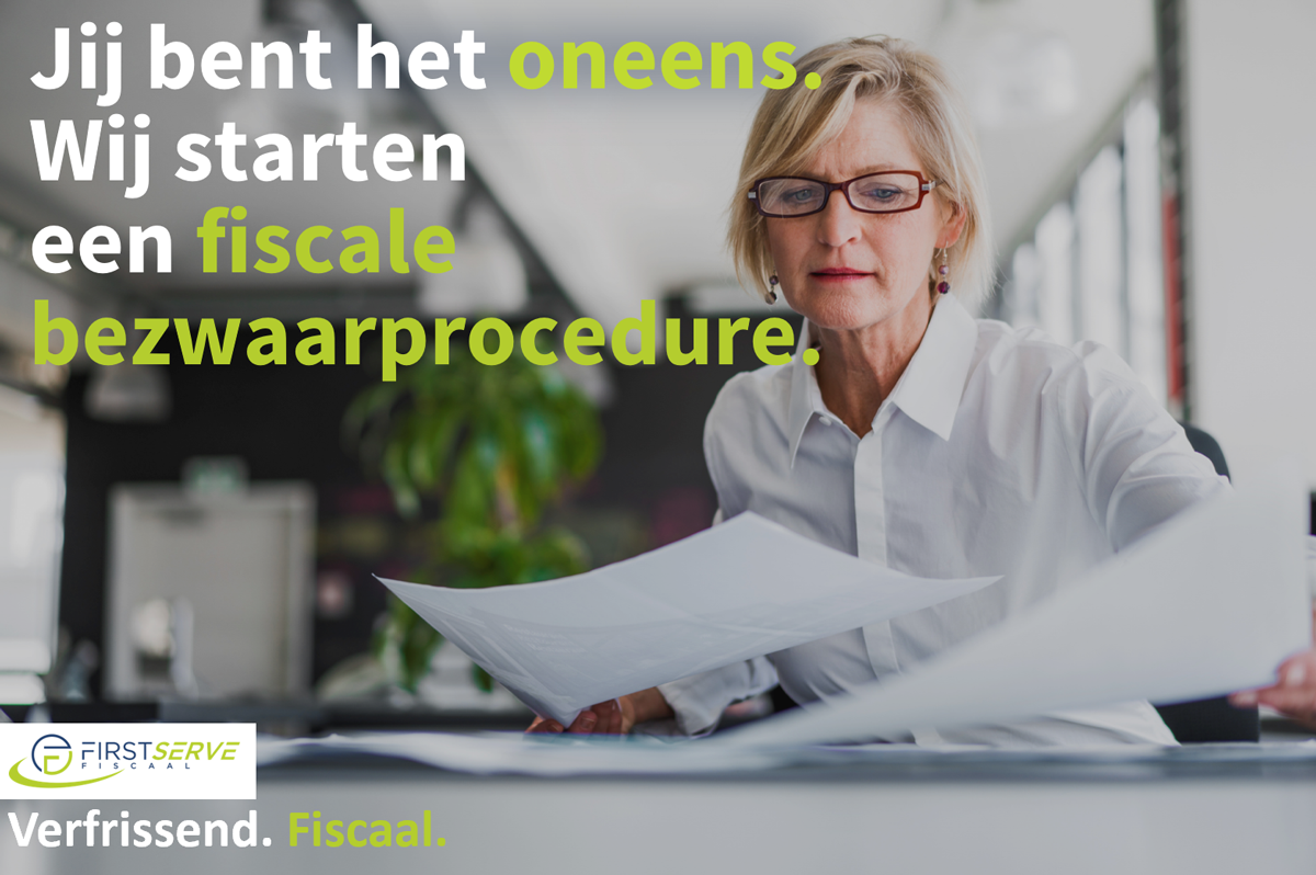 Fiscale bezwaarprocedures en beroepsprocedures first seve fiscaal