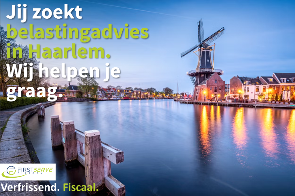 Haarlem-belastingadvies-advies-first-serve-fiscaal